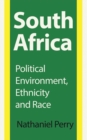 South Africa : Political Environment, Ethnicity and Race - Book