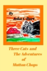 Three Cats and The Adventures of Mutton Chops. - Book