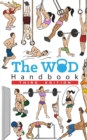 The WOD Handbook - 3rd Edition : Over 280 pages of beautifully illustrated WOD's - Book
