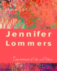 The Art of Jennifer Lommers : Expressions of Color and Pattern - Book