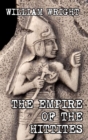 The Empire of the Hittites - Book