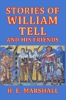 Stories of William Tell and His Friends : Told to the Children - Book