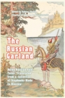 The Russian Garland : Russian Folk Tales: Translated from a Collection of Chapbooks Made in Moscow - Book