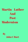 Martin Luther and Post Modernism - Book
