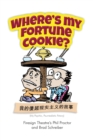 Where's My Fortune Cookie? - Book