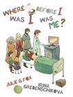 Where Was I Before I Was Me? - Book