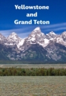 Yellowstone and Grand Teton : A dynamic landscape - Book