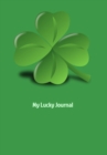 My Lucky Journal : Four Leaf Clover Design with 110 Lined Pages (6 x 9) - Book