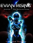 Evian Rising : Chapter 1 - The Traveling Chaos - Book