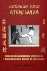 Kodokan Judo Atemi Waza (Fran?ais). : ?tude de la classification officielle de l?Atemi Wazaet du Kyusho - Book