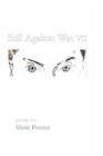 Still Against War VII : Poems for Marie Ponsot - Book