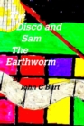 The Disco and Sam the Earthworm - Book