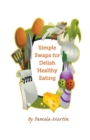 Simple Swaps for Delish Healthy Eating - Book