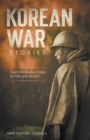Korean War Stories : Tales from an Icy Hell of Fire and Blood - Book