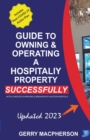Your Guide to Owning & Operating a Hospitality Property - Successfully - Book