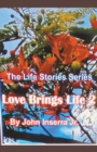 Love Brings Life 2 - Book