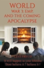 World War 3, EMP and the Coming Apocalypse - Book