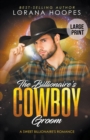 The Billionaire's Cowboy Groom (Large Print Edition) - Book