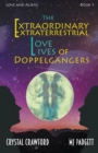The Extraordinary Extraterrestrial Love Lives of Doppelgangers - Book