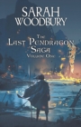 The Last Pendragon Saga Volume 1 - Book