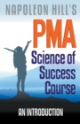 Napoleon Hill's PMA : Science of Success Course - An Introduction - Book