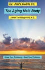 Dr. Jim's Guide to the Aging Male Body - Book