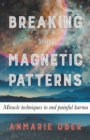 Breaking Your Magnetic Patterns - Book