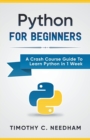 Python : For Beginners A Crash Course Guide To Learn Python in 1 Week - Book