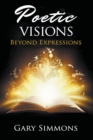 Poetic Visions : Beyond Expression - Book