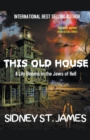 This Old House - A Lily Blooms in the Jaws of Hell - Book