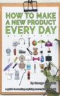 How to Make a New Product Every Day - Book