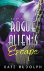Rogue Alien's Escape - Book