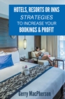Hotels, Resorts or Inns Strategies to Increase Your Bookings & Profit - Book