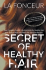 Secret of Healthy Hair : Your Complete Food & Lifestyle Guide for Healthy Hair with Season Wise Diet Plans and Hair Care Recipes - Book