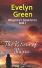 The Return of Mayra : Whispers of a Dream Series Book 2 - Book