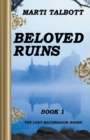 Beloved Ruins, Book 1 - Book