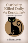 Curiosity Killed Dolly Kendall - Book