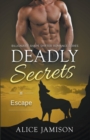 Deadly Secrets Escape (Billionaire Shape-Shifter Romance Series Book 7) - Book