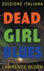 Dead Girl Blues - Edizione Italiana - Book