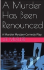 A Murder Has Been Renounced - Book
