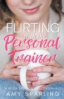 Flirting with the Personal Trainer - Book