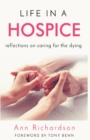 Life in a Hospice : Reflections on Caring for the Dying - Book