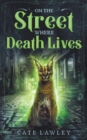 On the Street Where Death Lives - Book