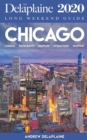 Chicago - The Delaplaine 2020 Long Weekend Guide - Book