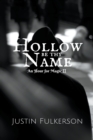 Hollow Be Thy Name - Book