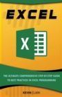 Excel : The Ultimate Comprehensive Step-By-Step Guide to the Basics of Excel Programming - Book