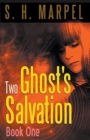 Two Ghost's Salvation, Book One - Book