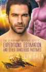 Expedition, Estimation, and Other Dangerous Pastimes - Book