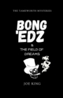 Bong 'Edz & the Field of Dreams - Book