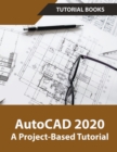 AutoCAD 2020 A Project-Based Tutorial - Book